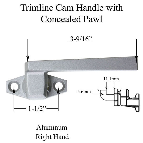Trimline Cam Handle with 11.1mm Concealed Pawl in Aluminum Finish - Right Hand